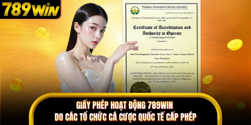 Giấy phép hoạt động 789WIN do các tổ chức cá cược quốc tế cấp phép