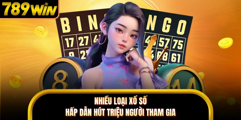 Nhiều loại xổ số hấp dẫn hút triệu người tham gia