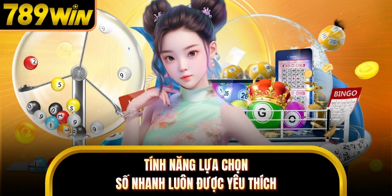 Tính năng lựa chọn số nhanh luôn được yêu thích